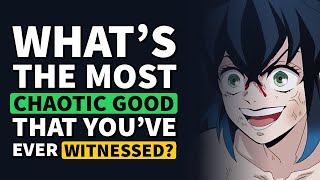 What’s the Most "Chaotic Good" Act that you’ve EVER Witnessed? - Reddit Podcast