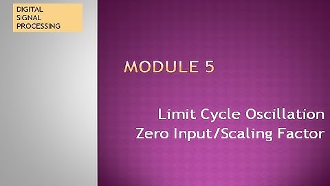 Module 5: Limit Cycle Oscillation
