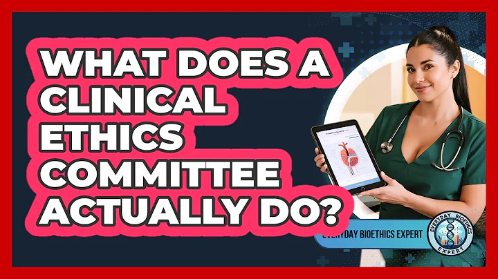 What Does A Clinical Ethics Committee Actually Do? - Everyday Bioethics Expert