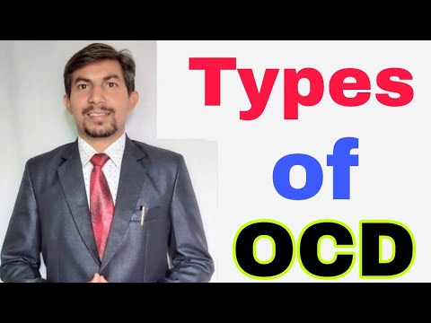 What is OCD | What are the types of OCD? Types of obsessive compulsive disorders | Best tips for OCD