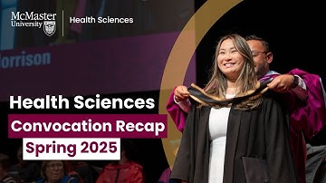 Recap: McMaster University Health Sciences Spring 2025 Convocation