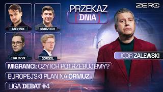 PRZEKAZ DNIA: MIGRANCI - CZY ICH POTRZEBUJEMY? EUROPEJSKI PLAN NA ORMUZ, LIGA DEBAT 4