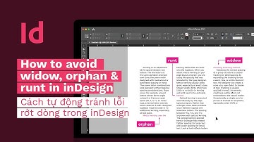 How to avoid widow, orphan & runt - Cách tránh lỗi rớt chữ, rớt dòng trong InDesign | kaorumap