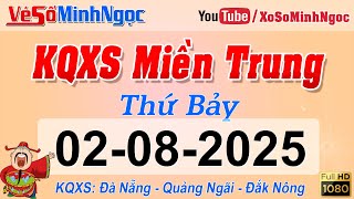 Central Lottery Results on August 2, 2025 - Central Lottery Results Da Nang - Quang Ngai - Dak Nong