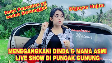 DIBALIK LAYAR DINDA ASMI & MAMA ASMI LIVE SHOW DI PUNCAK GUNUNG