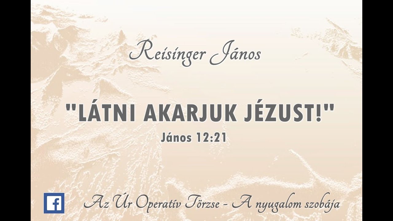 Igehirdetés: „Látni akarjuk Jézust!