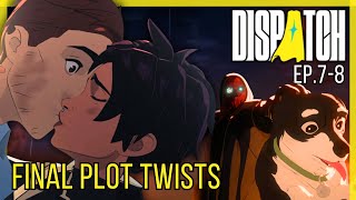 HAPPY ENDING OR RUIN & BETRAYAL? | Dispatch - ep.7 & 8 | Playthrough, Blind