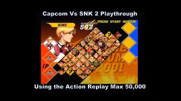 Capcom Vs SNK 2 King Playthrough using the Ps2 Action Replay Max 50,000 :D #Playstation #Sony #Ps2