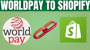 How to add Worldpay to Shopify-2025 l SM Tech