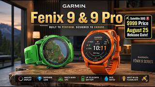 Garmin Fenix 9 Pro Leaks Satellite Sos, 999 Price August 25 Release Date
