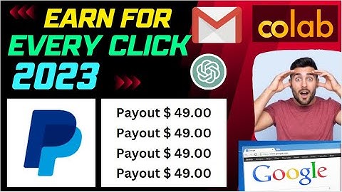 Earn money with every click | Gmail | Colab | ChatGPT |