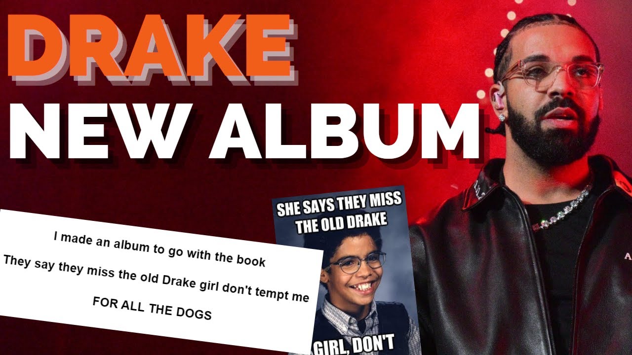 DRAKE ANNOUNCES NEW ALBUM "FOR ALL THE DOGS" Title Theories