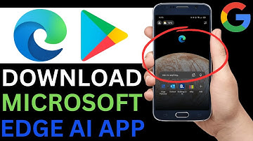 How To Download Microsoft Edge AI Browser From Play Store (Full Guide)