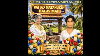 Celebration of Life MELE TIULIPE TUAMAHELOA LEHA
