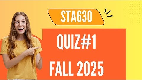 STA630 Quiz#1 Fall 2025