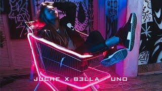 Juche - UNO (Ft. B3LLA)