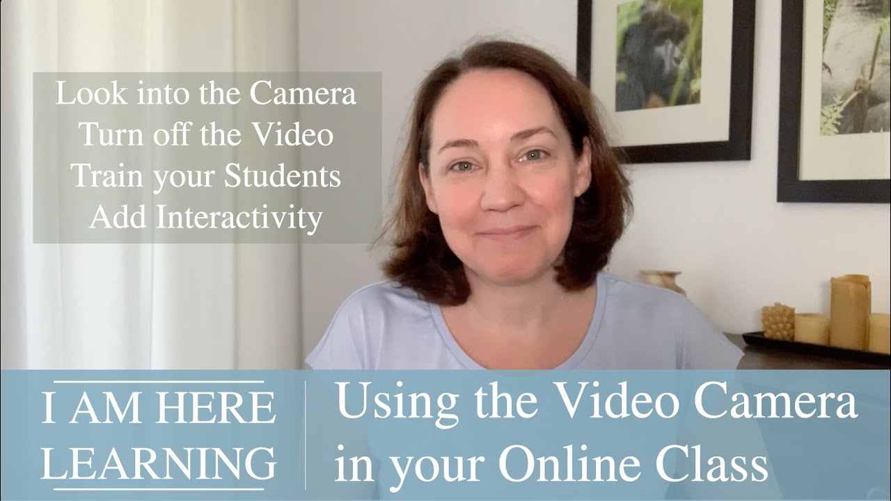 Using the Video Camera in your Online Class YouTube