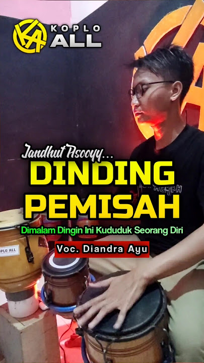 Dinding Pemisah Versi Jandhut an Asooyy Voc. Diandra Ayu || #coverkendang #cover