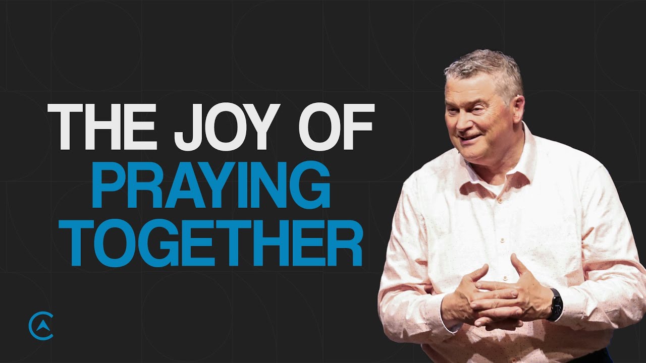 Praying Together: Discovering the Joy of a Christ Centered Life - YouTube