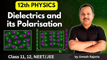 Dielectrics and its Polarisation | Electric Potential & capacitance | 12th #physics #neet
