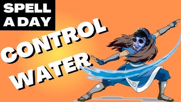 CONTROL WATER | Waterbending In DnD - Spell A Day D&D 5E +1