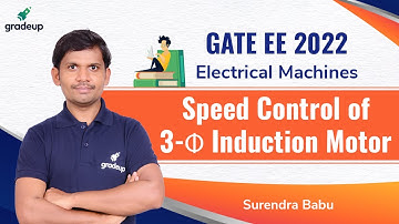 Speed Control of 3-Φ IM | GATE EE 2022 | Surendra Babu | Questions Series | Gradeup