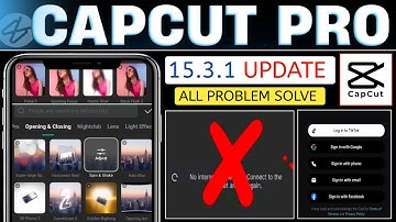 CapCut Pro Latest Update 15.3.1 | Capcut 15.3.1 Update Capcut No Internet Connection Problem Solved
