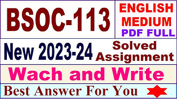 bsoc 113 solved assignment 2023-24 in English / bsoc 113 solved assignment 2024 / bsoc 113 2024