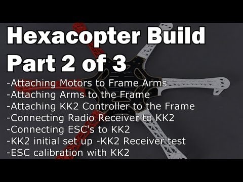 Hexacopter Build Part 2 of 3, build a Hexacopter for less than $300