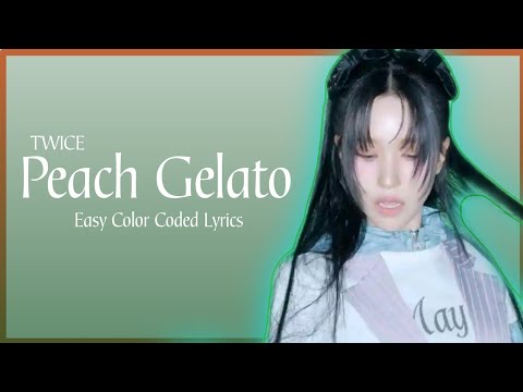 TWICE 트와이스 Peach Gelato Easy Color Coded Lyrics
