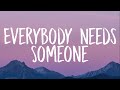 Miniature de la vidéo de la chanson Everybody Needs Someone