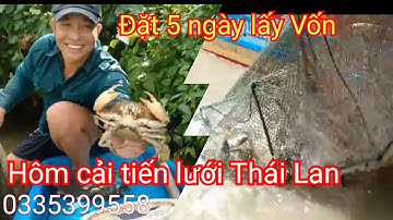 12 cửa ngục Thai Lan cải tiến đặt 5 ngày lấy vốn, đánh sông và đánh biển,Trúng cua cá nhìn thấy mê