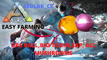 Ark survival evolved Genesis # 20  Easy Farming - Gas ball,Bio toxin,Sap,All Mushrooms