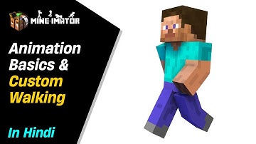 Animation Basics & Custom Walking | Mine-imator Tutorial (in Hindi) #4