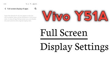 Vivo Y51A How To Use Full Screen Display Settings