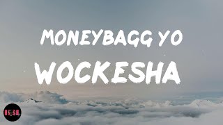 Wockesha (Lyrics) Moneybagg Yo