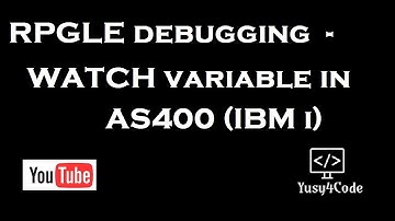 Debugging Tips - Watch Variable in IBM i