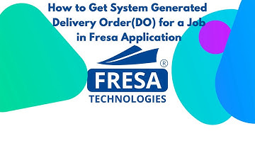 How to Get System Generated Delivery Order(DO) number for a Job in Fresa Application