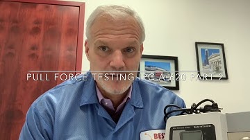 IPC A 620 PULL TESTING PART 2