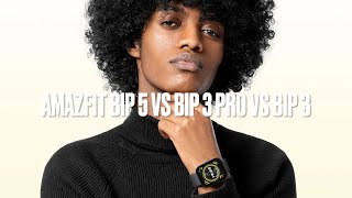 Amazfit Bip 5 vs Bip 3 Pro vs Bip: what's the difference?