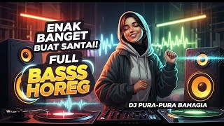 Download lagu Enak Banget Buat Santai! Full Bass Horeg DJ Pura Pura Bahagia  | dj koplo jedag jedug