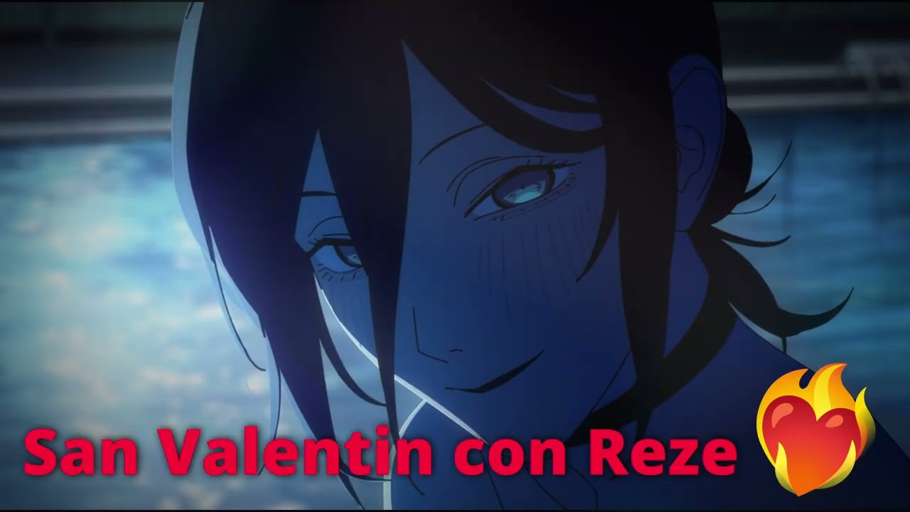 Pasas San Valentin con Reze 💖💕🥰 - ASMR de Chainsaw Man