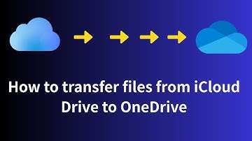 How to transfer files from iCloud Drive to OneDrive( No Download Needed! )