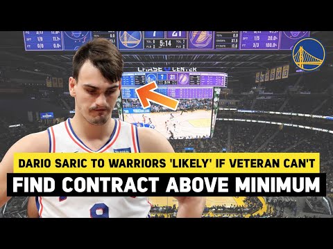 DARIO SARIC TO WARRIORS LIKELY IF VETERAN CAN'T FIND CONTRACT ABOVE MINIMUM | GOLDEN STATE WARRIORS