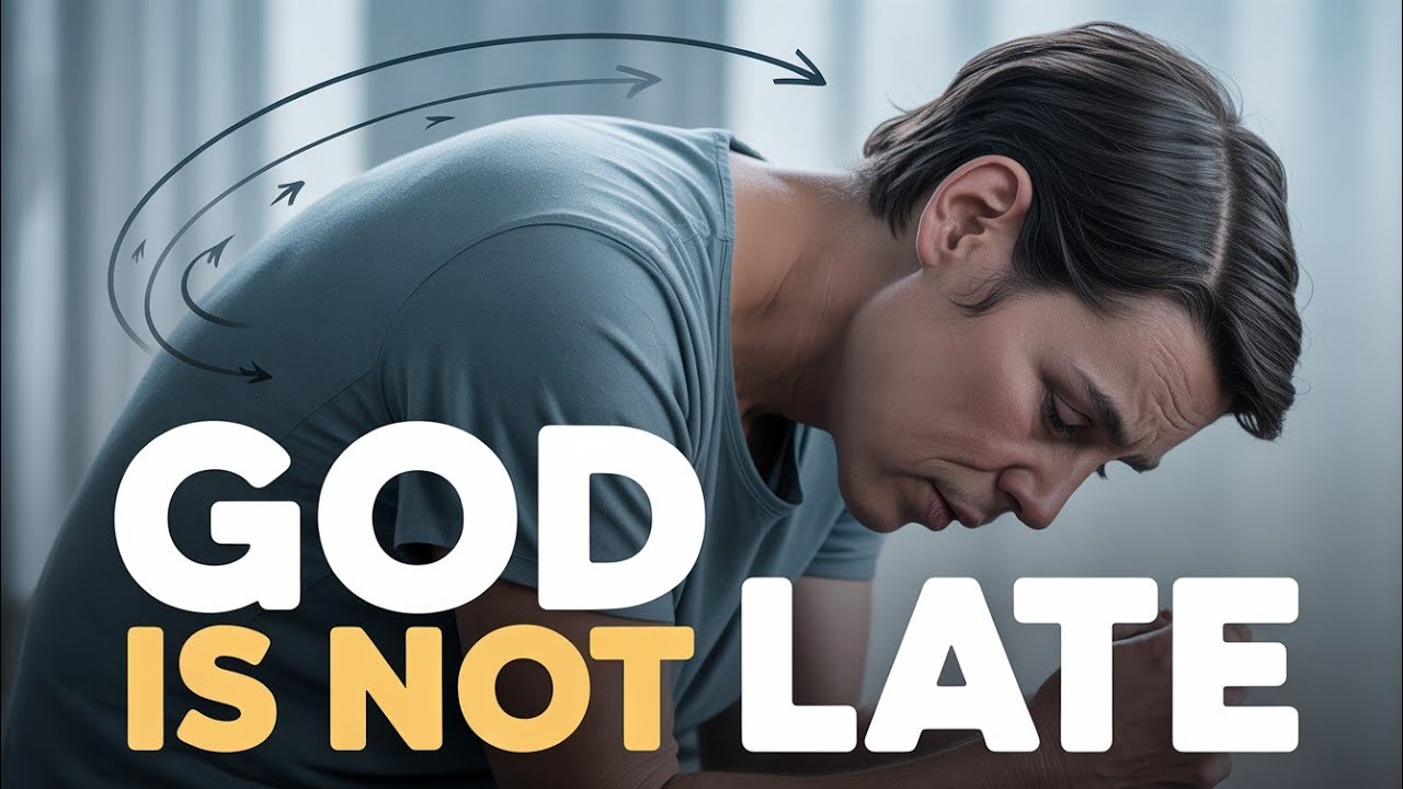 God Is NOT LATE : He Is RIGHT on TIME 