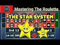 THE STAR SYSTEM ♣️ Dominate Roulette Like A Pro ♦️ MASTERING THE ROULETTE ♠️