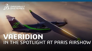VAERIDION - IN THE SPOTLIGHT AT PARIS AIRSHOW | Dassault Systèmes