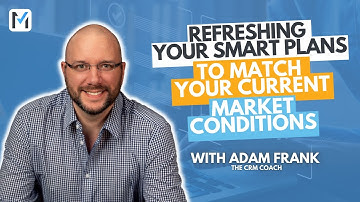 Refreshing your Smart Plans to Match your Current Market Conditions