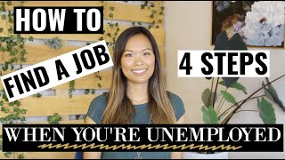 How to Find a Job When You're Unemployed | What to Do When You're Unemployed