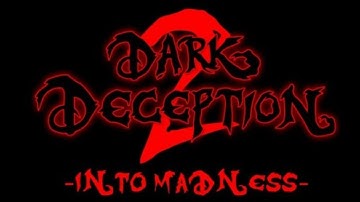 Dark deception chapter 2 into madness part 2